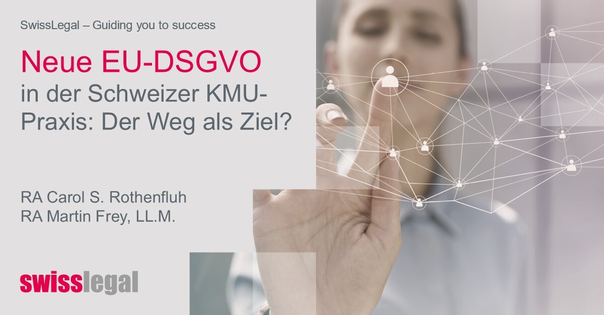The new EU General Data Protection Regulation in the Swiss SME practice: the journey is the reward?