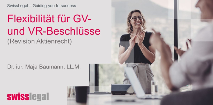 Mehr Flexibilität für Generalversammlungen und Verwaltungsratsbeschlüsse